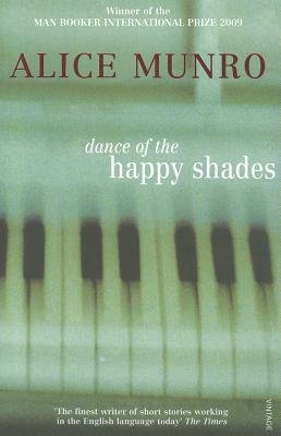 Dance of the Happy Shades - Munro, Alice