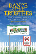 Dance of the Trustees: On the Astonishing Concerns of a Small Ohio Township