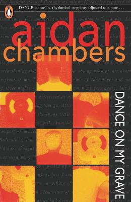 Dance On My Grave: Summer of 85 - Chambers, Aidan
