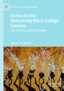 Dance on the Historically Black College Campus: The Familiar and the Foreign