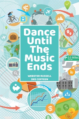 Dance Until the Music Ends - Russell, Webster, and Coffeen, Dee