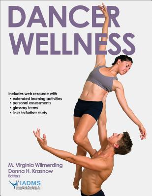 Dancer Wellness - Wilmerding, Mary Virginia (Editor), and Krasnow, Donna (Editor), and Iadms (Editor)