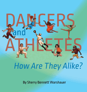 Dancers and Athletes: How are they alike?