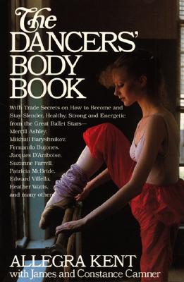 Dancers' Body Book - Kent, Allegra