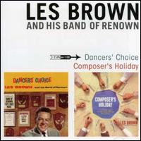 Dancers' Choice/Composer's Holiday - Les Brown & His Band of Renown