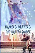 Dancers, Quitters, and Garden Gnomes