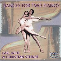 Dances for Two Pianos - Christian Steiner (piano); Earl Wild (piano)