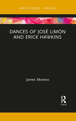 Dances of Jos Limn and Erick Hawkins - Moreno, James