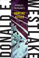 Dancing Aztecs - Westlake, Donald E.