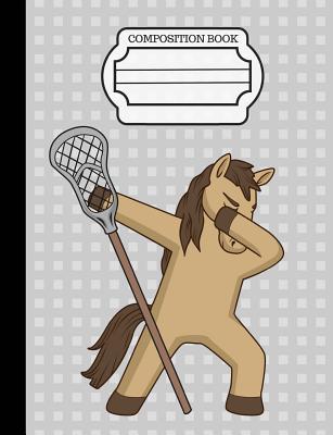 Dancing Dabbing Lacrosse Horse Composition Notebook: Journal for School Teachers Students Offices - Wide Ruled, 200 Pages (7.44" X 9.69") - Slo Treasures