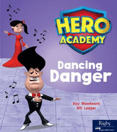 Dancing Danger: Leveled Reader Set 7 Level K