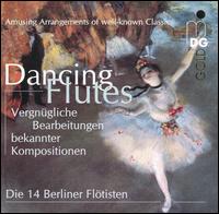 Dancing Flutes: Amusing Arrangements of Well-Known Classics - 14 Berliner Fltisten
