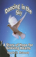 Dancing in the Sky: A Story of Hope for Grieving Hearts