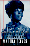 Dancing in the Street: Confessions of a Motown Diva - Reeves, Martha, and Bego, Mark