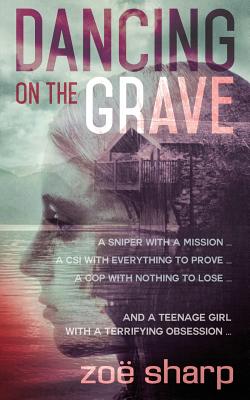 Dancing On The Grave: a standalone crime thriller - Sharp, Zoe