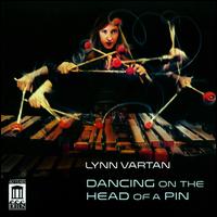 Dancing on the Head of a Pin - Lynn Vartan (percussion)