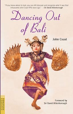 Dancing Out of Bali - Coast, John, and Attenborough, David, Sir