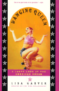 Dancing Queen: The Bawdy Adventures of Lisa Crystal Carver