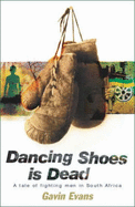 Dancing Shoes Is Dead