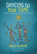 DANCING to Your TUNE: A collection of faith-based poems and reflections on life