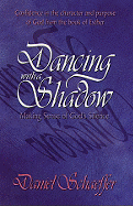 Dancing with a Shadow: Make Sense of God's Silence