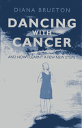 Dancing with Cancer - and how I learnt a few new steps