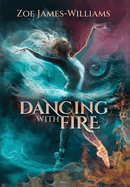 Dancing With Fire