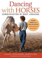 Dancing with Horses: Communication with Body Language