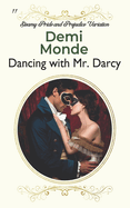 Dancing with Mr. Darcy: Steamy Pride and Prejudice Variations