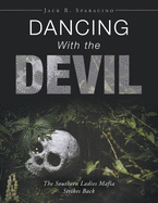 Dancing with the Devil: The Southern Ladies Mafia Strikes Back