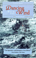 Dancing with the Wind: A True Story of Zen in the Art of Windsurfing - Nadel, Laurie, PhD