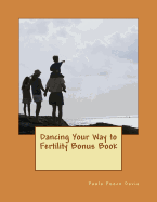 Dancing Your Way to Fertility Bonus Book