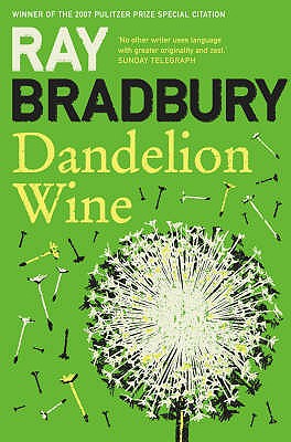 Dandelion Wine - Bradbury, Ray
