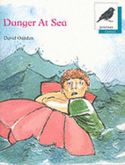 Danger at Sea: Danger at Sea - Oakden, David