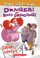 Danger! Boys Dancing!
