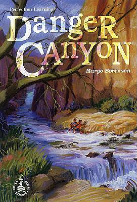 Danger Canyon - Sorenson, Margo