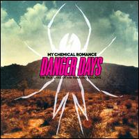 Danger Days: The True Lives of the Fabulous Killjoys - My Chemical Romance