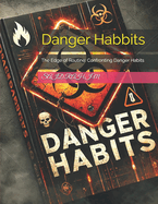 Danger Habbits: The Edge of Routine: Confronting Danger Habits