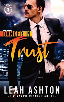 Danger in Trust - Ashton, Leah