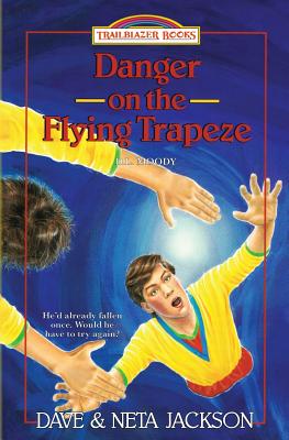Danger on the Flying Trapeze: Introducing D.L. Moody - Jackson, Neta, and Jackson, Dave
