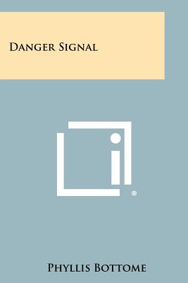 Danger Signal - Bottome, Phyllis