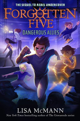 Dangerous Allies (the Forgotten Five, Book 4) - McMann, Lisa