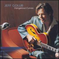 Dangerous Curves - Jeff Golub