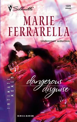 Dangerous Disguise - Ferrarella, Marie