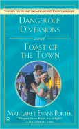 Dangerous Diversions and Toast of the Town: 6