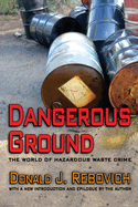 Dangerous ground: the world of hazardous waste crime