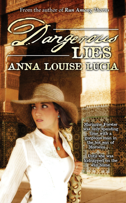 Dangerous Lies - Lucia, Anna Louise