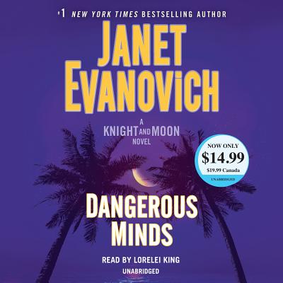 Dangerous Minds: A Knight and Moon Novel - Evanovich, Janet, and King, Lorelei (Read by)