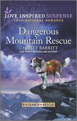 Dangerous Mountain Rescue - Barritt, Christy