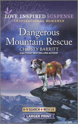 Dangerous Mountain Rescue - Barritt, Christy